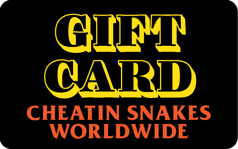 Cheatin Snakes Worldwide Gift Card